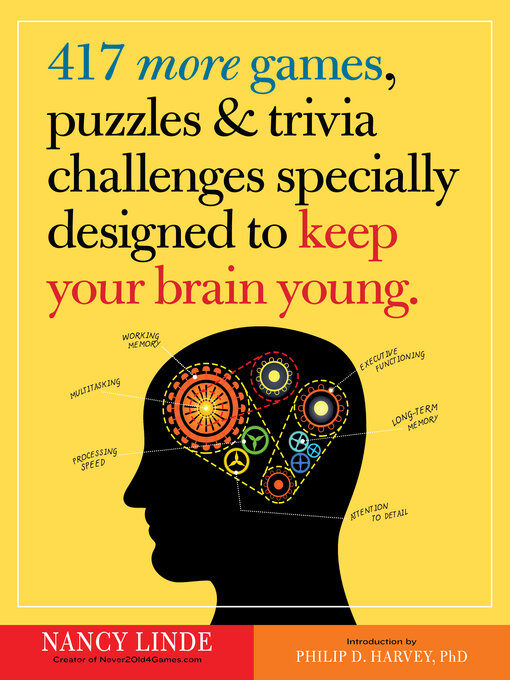 Title details for 417 More Games, Puzzles & Trivia Challenges Specially Designed to Keep Your Brain Young by Nancy Linde - Wait list